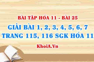 Bài tập ANKAN: Giải bài 1, 2, 3, 4, 5, 6, 7 trang 115, 116 SGK Hóa 11 bài 25